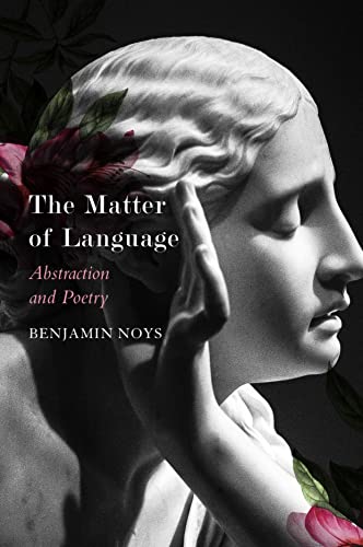 Book cover: bust sculpture with flowers, title “The Matter of Language”.