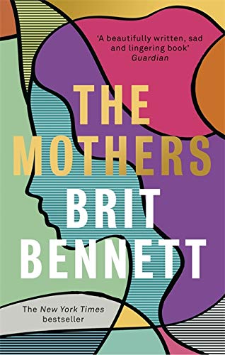 Book cover for "The Mothers" by Brit Bennett, with abstract faces.