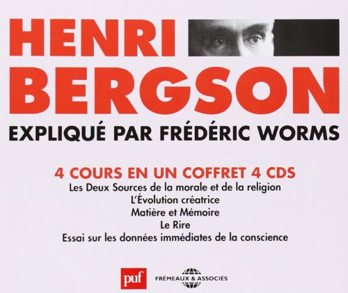 CD case for “Henri Bergson Expliqué Par Frédéric Worms” with portrait.