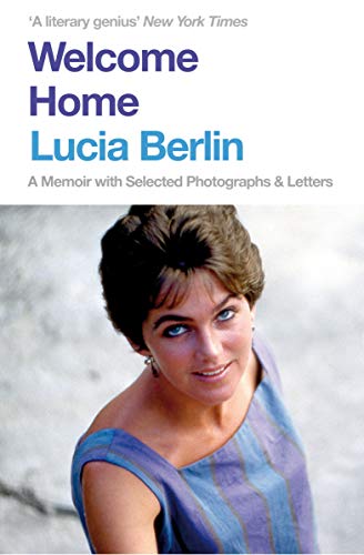 Book cover for Welcome Home by Lucia Berlin featuring a portrait of the author.