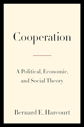 Book cover: "Cooperation" by Bernard E. Harcourt, beige background.