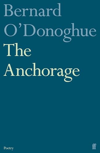 Book cover: “The Anchorage” by Bernard O’Donoghue, teal background.