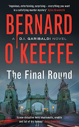 Book cover: “The Final Round” by Bernard O’Keeffe, featuring Tower Bridge.