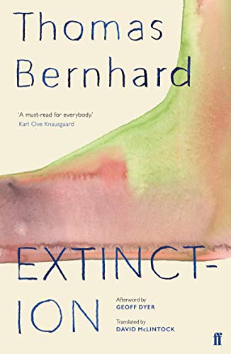Book cover for Extinction by Thomas Bernhard with abstract green and pink watercolor art.