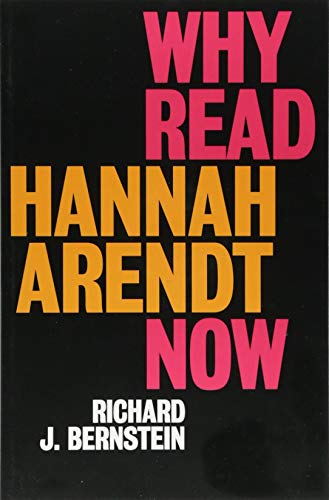 Book cover: "Why Read Hannah Arendt Now?" by Richard J. Bernstein.