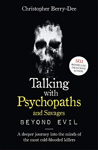 Book cover: dark skull image with title "Talking with Psychopaths and Savages.