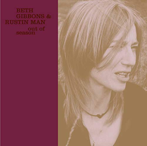 Album cover for Beth Gibbons & Rustin Man’s “Out Of Season,” featuring a woman.
