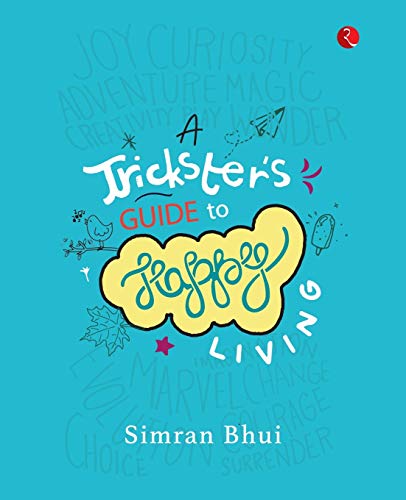 A Trickster’s Guide To Happy Living
