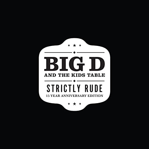 Black background with white logo for "Big D And The Kids Table - Strictly Rude".