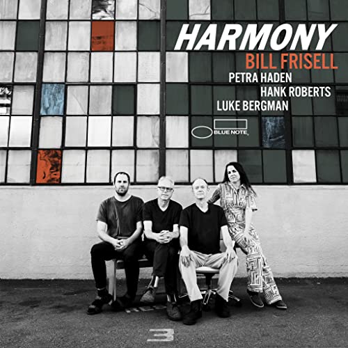CD cover for Bill Frisell’s “Harmony” featuring four musicians in grayscale.