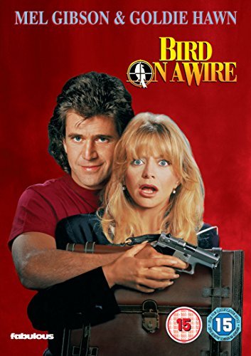DVD cover for "Bird on a Wire" featuring Mel Gibson and Goldie Hawn holding a gun.