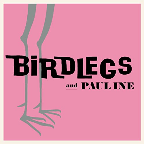 Pink album cover with bird legs and bold black text: "Birdlegs and Pauline".