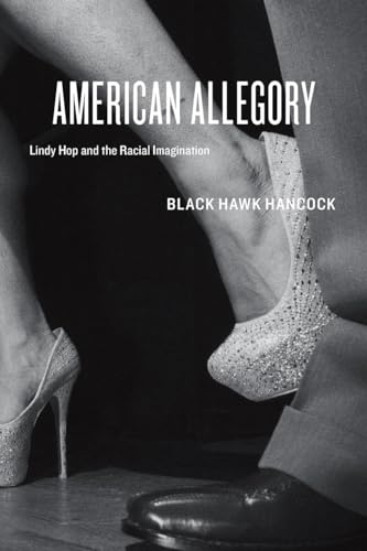 Book cover: dancers’ feet in vintage shoes, title “American Allegory.”