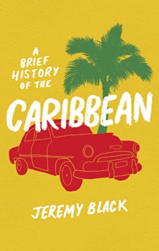 Book cover: yellow background, red car, palm tree, title "A Brief History of the Caribbean".
