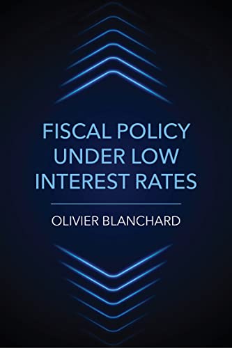Book cover: "Fiscal Policy under Low Interest Rates" by Olivier Blanchard.