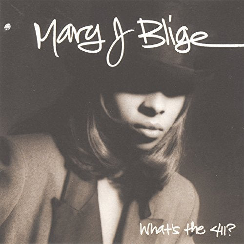 Black and white album cover featuring Mary J. Blige, with text “What’s the 411?”.