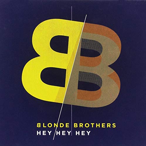 CD cover for Blonde Brothers’ “Hey Hey Hey” featuring abstract “B” design.
