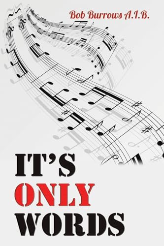 Book cover: "It's Only Words" by Bob Burrows, with musical notes.