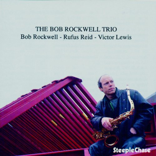 CD cover featuring Bob Rockwell with saxophone, red roofline background.