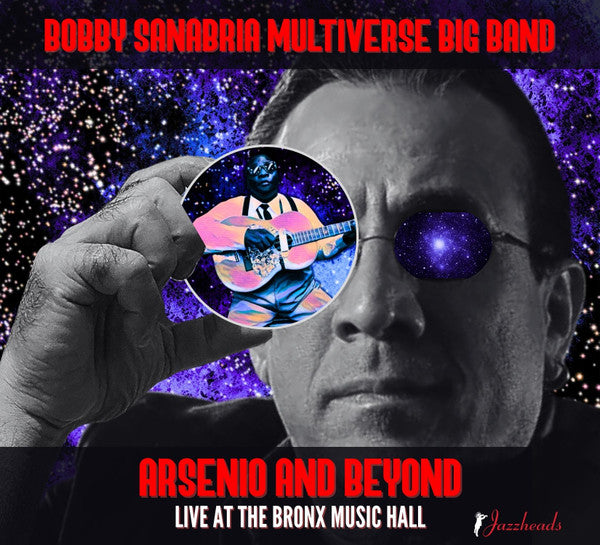 CD cover for Bobby Sanabria’s “Arsenio And Beyond” with musician portrait.