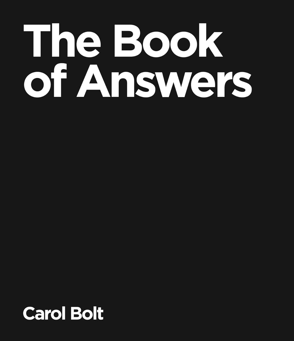 Black book cover with white text, "The Book of Answers" by Carol Bolt.