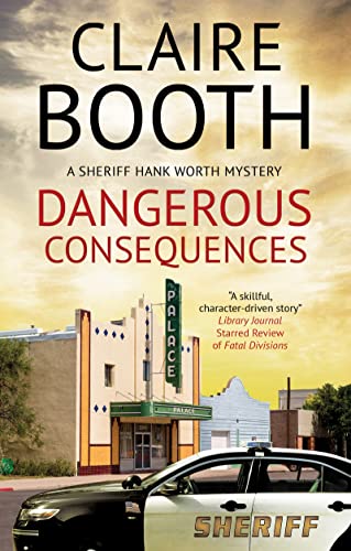 Book cover: "Dangerous Consequences" with a theater and sheriff car.