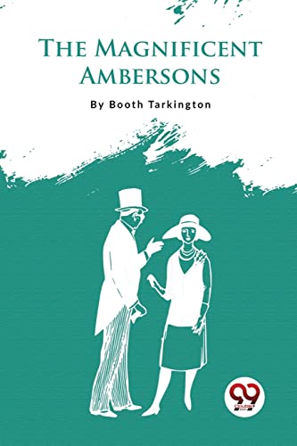 Book cover: “The Magnificent Ambersons” with illustration of a couple.