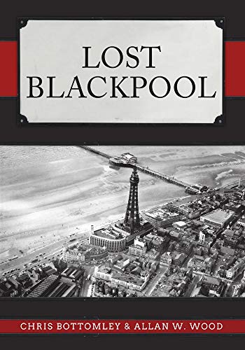 Book cover: "Lost Blackpool" with a vintage aerial view of the pier.