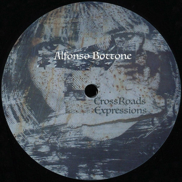 Vinyl record label with textured, grayscale portrait and text: "Alfonso Bottone, Crossroads/Expressions".