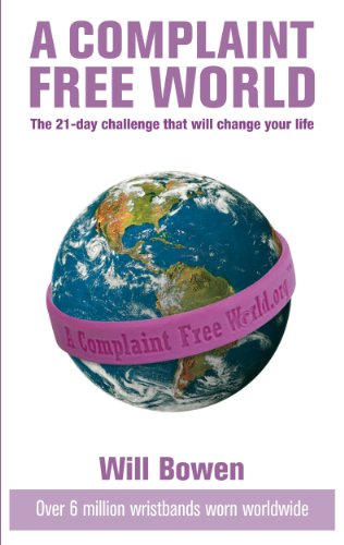 Book cover: Earth with pink band, title “A Complaint Free World” above.