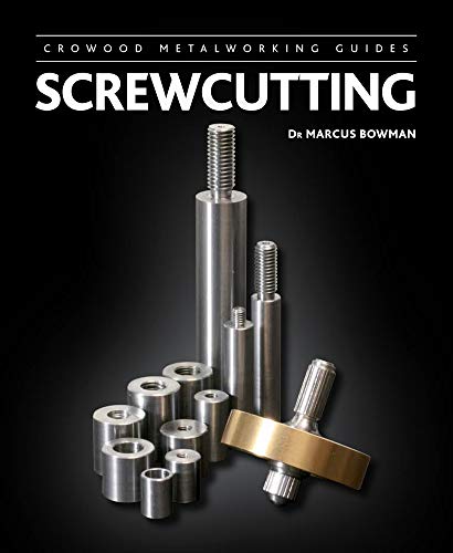 Book cover for Screwcutting by Dr. Marcus Bowman featuring various machined metal parts.