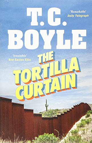 Book cover for "The Tortilla Curtain" by T.C. Boyle, featuring a border wall.
