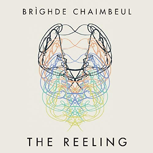Album cover: "The Reeling" by Brìghde Chaimbeul, featuring a colorful abstract design.