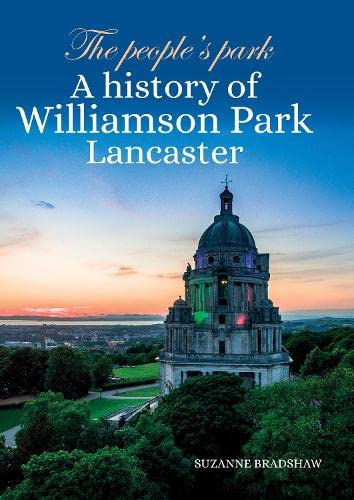 Book cover depicting Lancaster’s Ashton Memorial in Williamson Park at sunset.