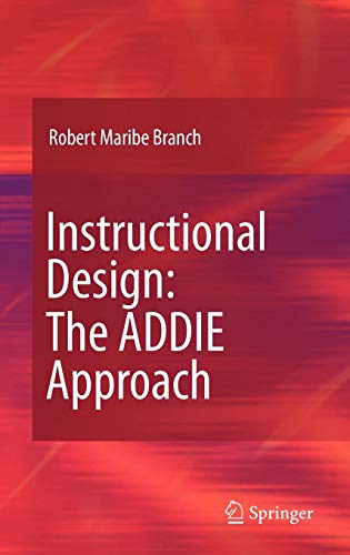 Book cover: “Instructional Design: The ADDIE Approach” by Robert Maribe Branch.
