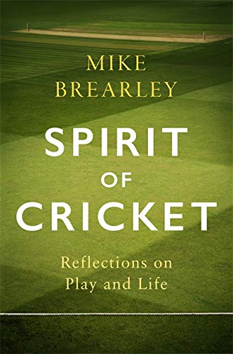 Book cover: "Spirit of Cricket" by Mike Brearley, green field background.