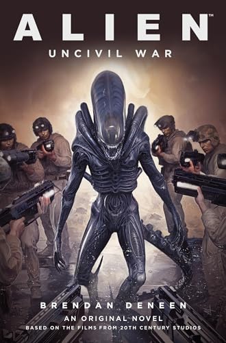 Book cover: Alien Xenomorph facing armed soldiers, title “Uncivil War”.