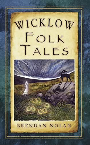 Book cover: "Wicklow Folk Tales" with illustration of a figure and deer.