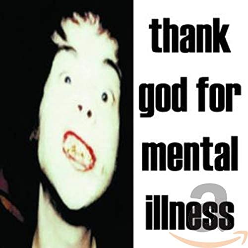 CD cover for Brian Jonestown Massacreās āThank God For Mental Illness.ā