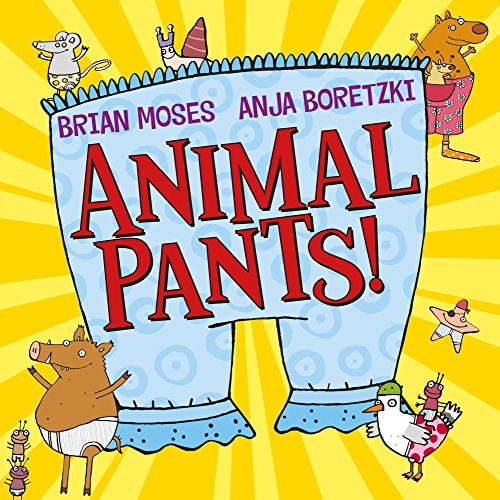 Book cover: "Animal Pants" with cartoon animals in underwear.