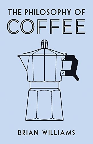 Book cover: "The Philosophy of Coffee" with a stovetop espresso maker illustration.