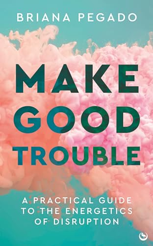 Book cover with bold title “Make Good Trouble” over pink and orange clouds.