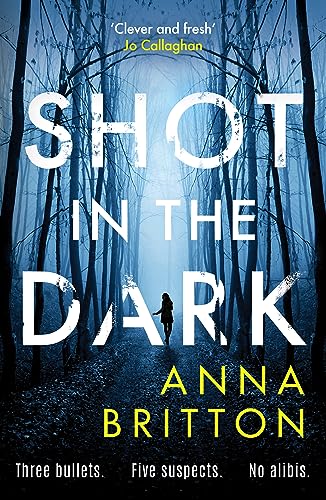 Book cover: dark forest, lone figure, large white text "SHOT IN THE DARK".