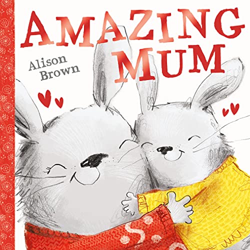Book cover: sketched rabbits hugging, with the title “Amazing Mum” in red.