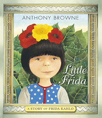 Book cover: young girl with flowers in hair, “Little Frida” title.