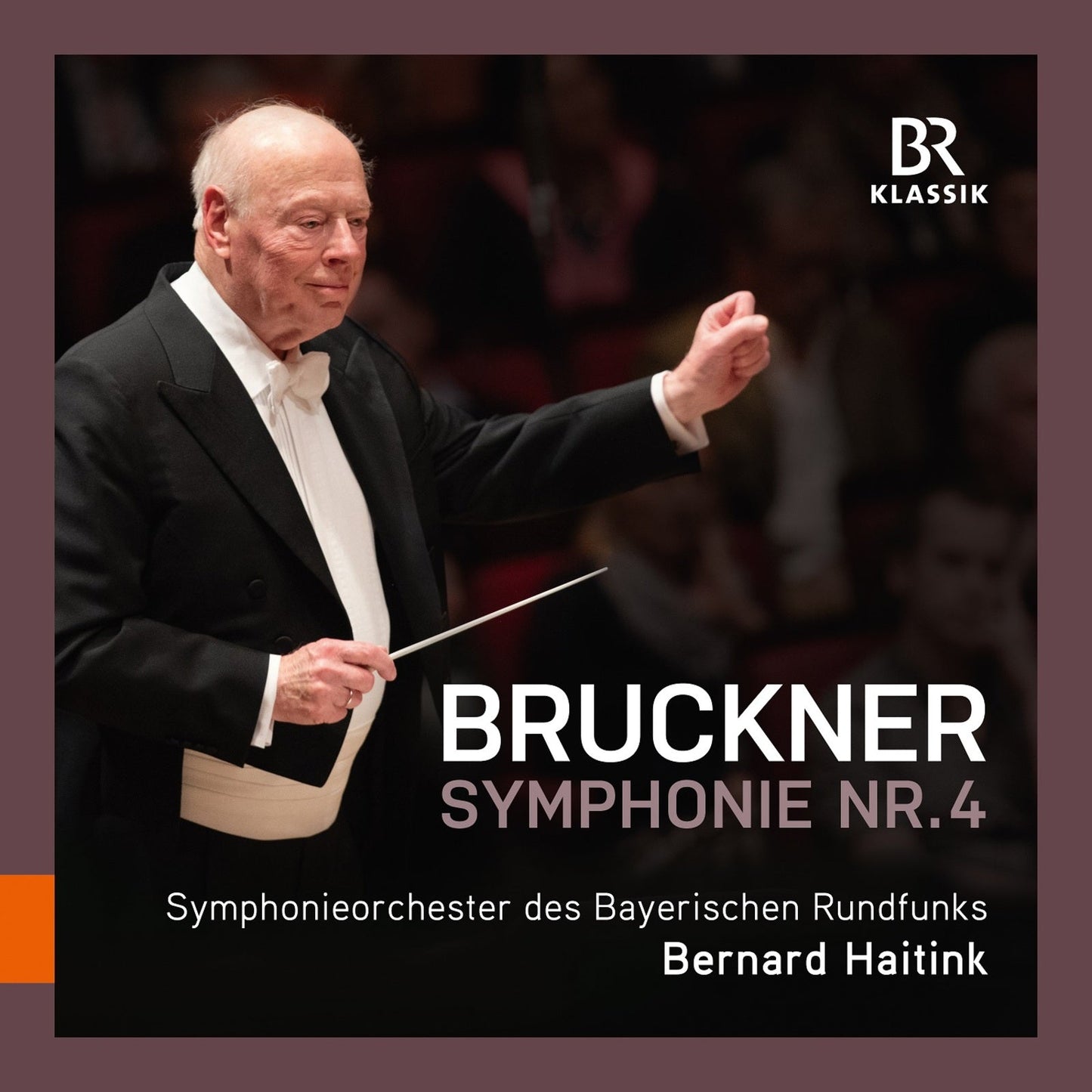 CD cover of Bernard Haitink conducting Bruckner's Symphony No. 4 for BR Klassik.
