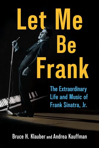 Book cover: "Let Me Be Frank" featuring Frank Sinatra Jr. performing.
