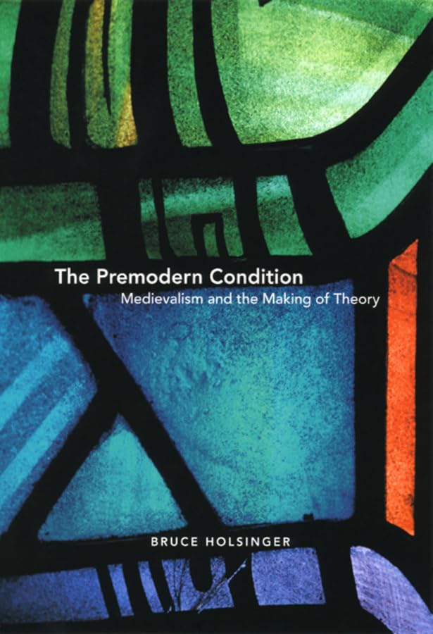 Book cover: “The Premodern Condition” with stained-glass-like abstract design.