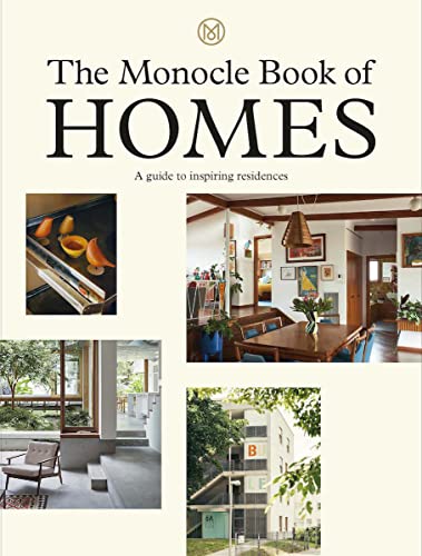 Book cover featuring interior and exterior home photography, titled “The Monocle Book of Homes.”