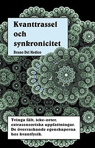 Book cover with title Kvanttrassel och synkronicitet over a green fractal pattern background.